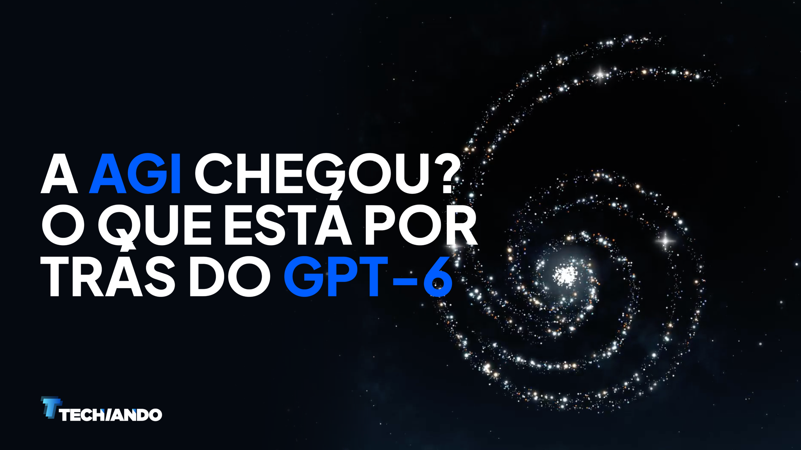 GPT-6 Astra: a OpenAI diz que entramos na era da AGI